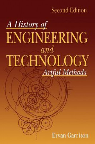 Kniha History of Engineering and Technology Ervan G. Garrison