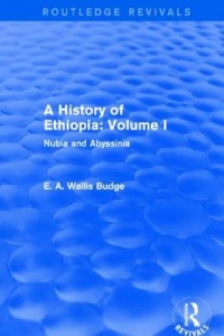 Könyv History of Ethiopia: Volume I (Routledge Revivals) Sir E. A. Wallis Budge