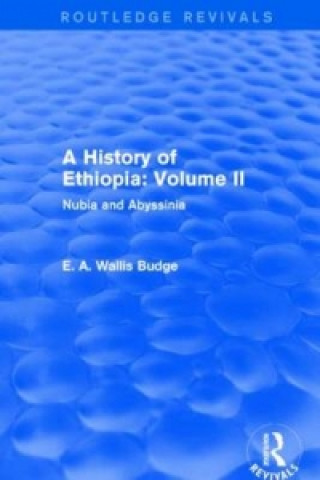 Knjiga History of Ethiopia: Volume II (Routledge Revivals) Sir E. A. Wallis Budge