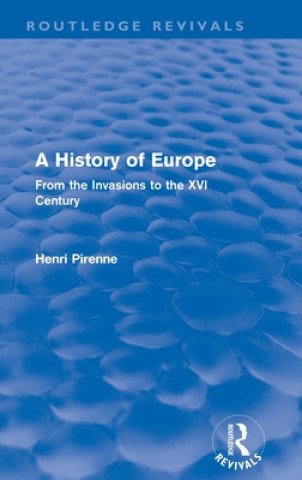 Carte History of Europe (Routledge Revivals) Henri Pirenne