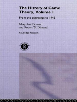 Carte History Of Game Theory, Volume 1 Robert W. Dimand