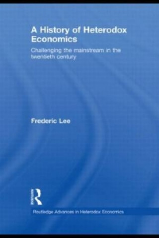 Livre History of Heterodox Economics Frederic Lee