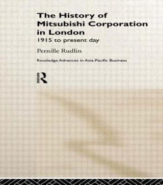 Knjiga History of Mitsubishi Corporation in London Pernille Rudlin