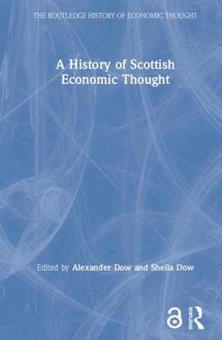 Kniha History of Scottish Economic Thought Sheila Dow