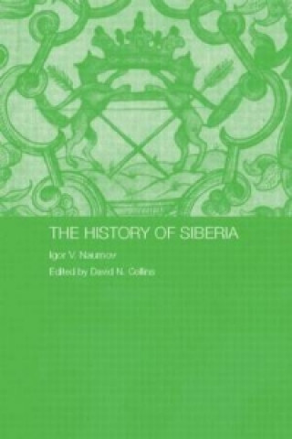 Kniha History of Siberia Igor V. Naumov