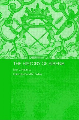 Kniha History of Siberia Igor V. Naumov