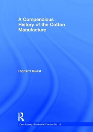 Kniha History of the Cotton Manufacture in Great Britain Edward Baines