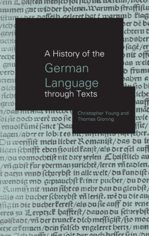Kniha History of the German Language Through Texts Christopher Young