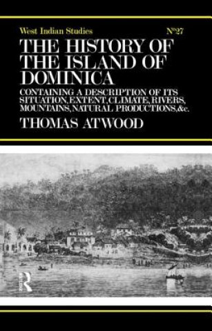 Kniha History of the Island of Dominica Thomas Atwood