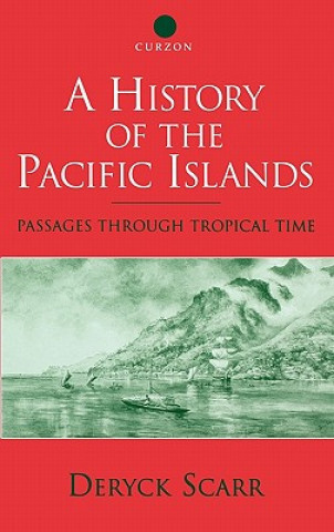Книга History of the Pacific Islands Deryck Scarr