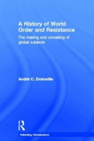 Kniha History of World Order and Resistance Drainville