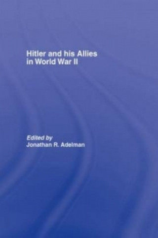 Knjiga Hitler and His Allies in World War Two 