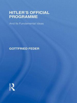 Книга Hitler's Official Programme  RLE Responding to Fascism Gottfried Feder