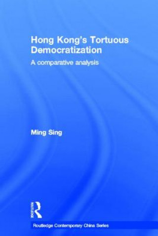 Kniha Hong Kong's Tortuous Democratization Ming Sing