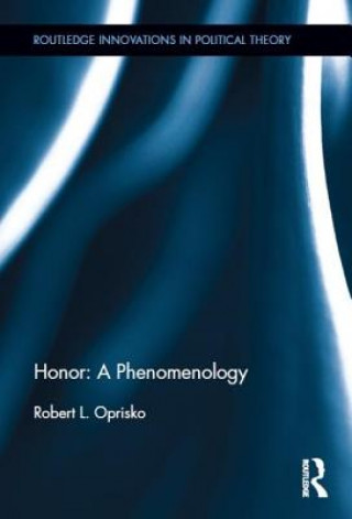 Carte Honor: A Phenomenology Robert L. Oprisko