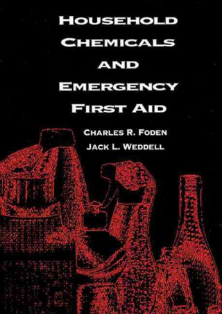 Książka Household Chemicals and Emergency First Aid Jack L. Weddell