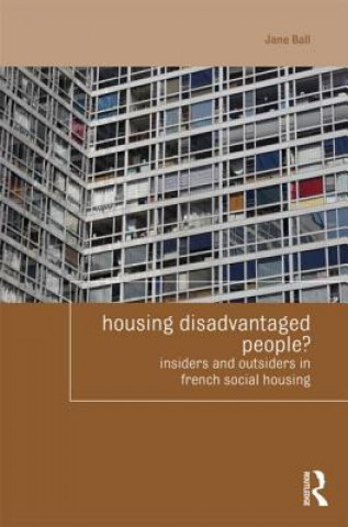 Könyv Housing Disadvantaged People? Jane Ball