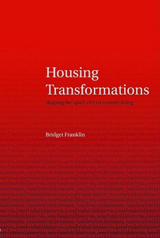 Kniha Housing Transformations Bridget Franklin