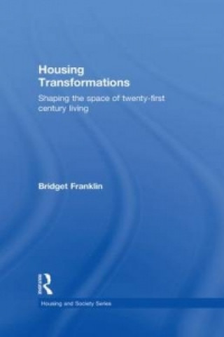 Könyv Housing Transformations Bridget Franklin