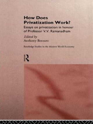 Knjiga How Does Privatization Work? Anthony Bennett