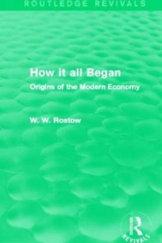 Książka How it all Began (Routledge Revivals) W. W. Rostow