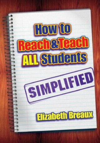 Könyv How to Reach and Teach All Students-Simplified Elizabeth Breaux