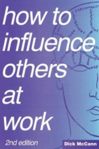 Carte How to Influence Others at Work Dick McCann