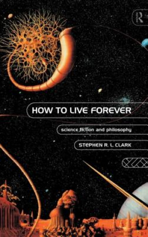 Könyv How to Live Forever Stephen Clark