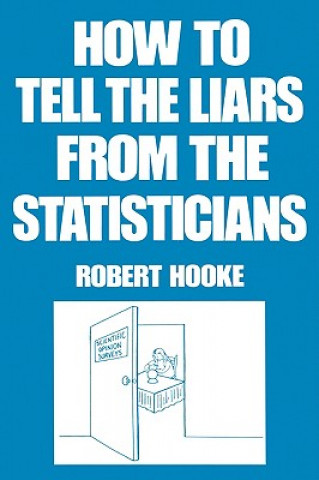 Knjiga How to Tell the Liars from the Statisticians Robert Hooke