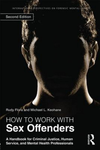 Könyv How to Work with Sex Offenders Michael L. Keohane