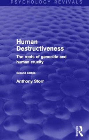 Kniha Human Destructiveness (Psychology Revivals) Anthony Storr