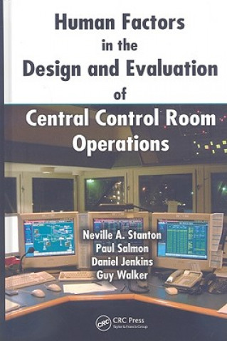 Buch Human Factors in the Design and Evaluation of Central Control Room Operations Guy H. Walker