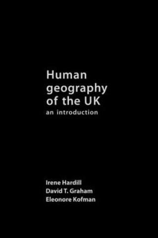 Kniha Human Geography of the UK David (all at Nottingham Trent University) Graham