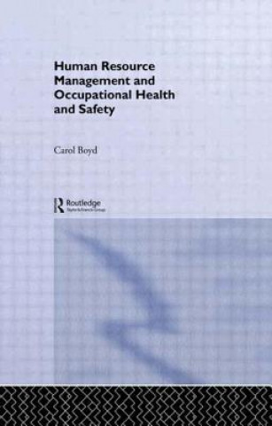 Kniha Human Resource Management and Occupational Health and Safety Carol Boyd