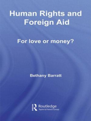 Kniha Human Rights and Foreign Aid Bethany Barratt