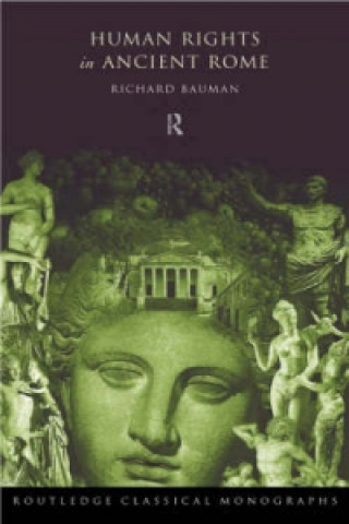 Libro Human Rights in Ancient Rome Richard Bauman