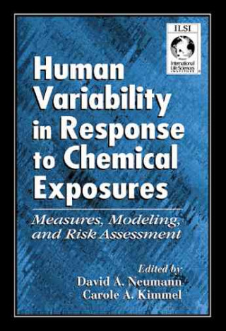 Knjiga Human Variability in Response to Chemical Exposures Measures, Modeling, and Risk Assessment David A. Eckerman