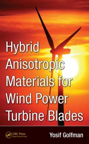 Książka Hybrid Anisotropic Materials for Wind Power Turbine Blades Yosif Golfman