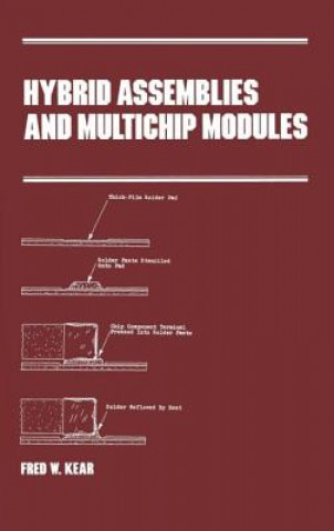 Könyv Hybrid Assemblies and Multichip Modules Fred W. Kear
