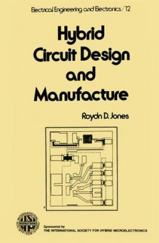 Carte Hybrid Circuit Design and Manufacture Roydn D. Jones