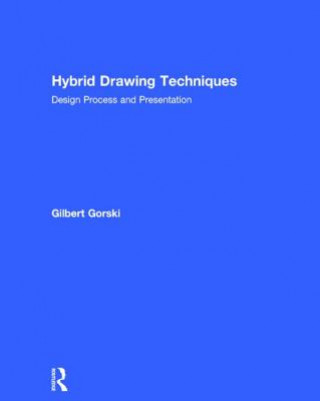 Könyv Hybrid Drawing Techniques Gilbert Gorski