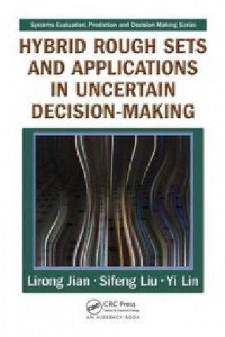 Buch Hybrid Rough Sets and Applications in Uncertain Decision-Making Yi Lin