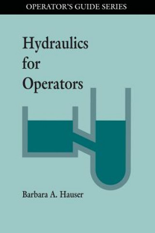 Kniha Hydraulics for Operators Barbara A. Hauser