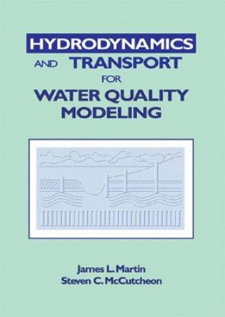 Kniha Hydrodynamics and Transport for Water Quality Modeling Robert W. Schottman