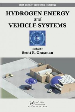 Kniha Hydrogen Energy and Vehicle Systems Scott E. Grasman