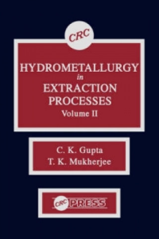 Knjiga Hydrometallurgy in Extraction Processes, Volume II T.K. Mukherjee