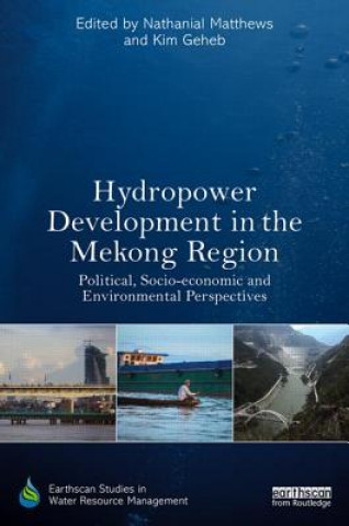 Carte Hydropower Development in the Mekong Region Nathanial Matthews