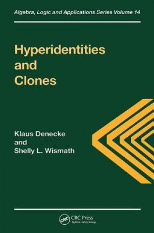 Knjiga Hyperidentities and Clones Shelly L. Wismath