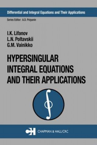 Книга Hypersingular Integral Equations and Their Applications MG.M. Vainikko