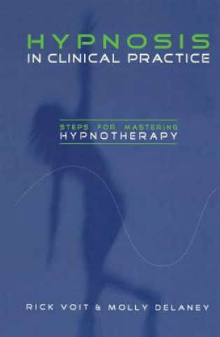Kniha Hypnosis in Clinical Practice Molly Delaney